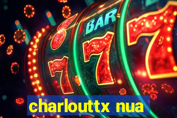 charlouttx nua